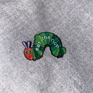 Eat the Rich Enamel Pin - Eric Carle Very Hungry Caterpillar